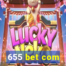 655 bet com